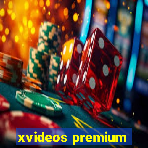 xvideos premium